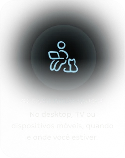 Assista onde quiser